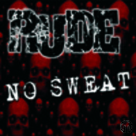 Rude - No Sweat- EP (2011)