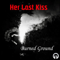HerLastKiss - Burned Ground