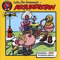 Laika & the Cosmonauts - Absurdistan
