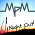 MpM - Night Out!
