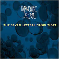 Tangerine Dream - The Seven Letters From Tibet