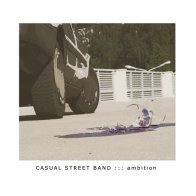 Casual Street Band - Ambition
