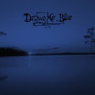 Drown Me Blue - Drown Me Blue EP