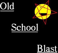Old School Blast