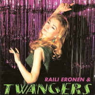 Raili Eronen & Twangers - Raili Eronen & Twangers