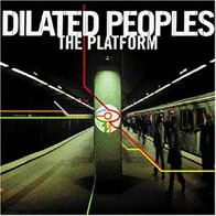 Dilated Peoples - The Platform