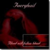 Faerghail - Blood will follow blood