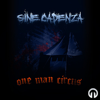 Sine Cadenza - One Man Circus