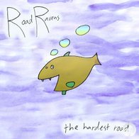 Road Ravens - The Hardest Road