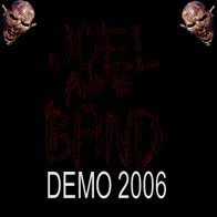 Joel And The Band - Demo 2006
