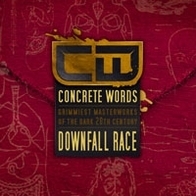 Concrete Words - Downfall Race