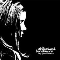 The Chemical Brothers - Dig Your Own Hole