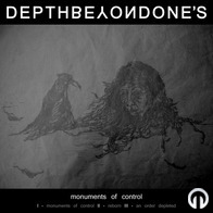 Depth Beyond One\'s - Monuments of Control