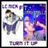 Lc nick - Lc nick Ft. Jimmy Smallz - Turn It Up