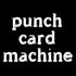Dora Penny - Punch Card Machine
