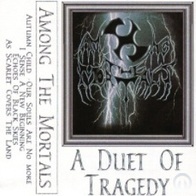 Among the Mortals - A Duet of Tragedy (demo) - 1997