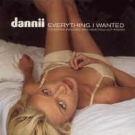 Dannii Minogue - Everything I Wanted [CDS]