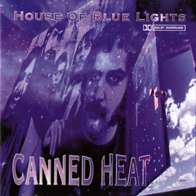 Canned Heat - House Of Blue Lights