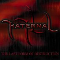 Haternal - The Last Form of Destruction
