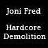 Joni Fred - Hardcore Demolition