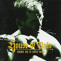 house of pain - Same As It Ever Was