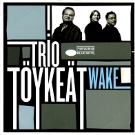 Trio Töykeät - Wake